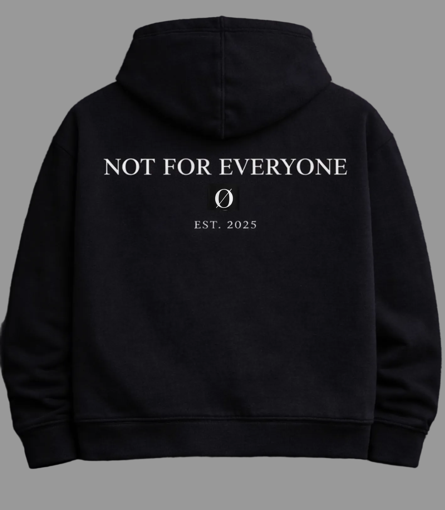 NOT FOR EVERYONE Ø