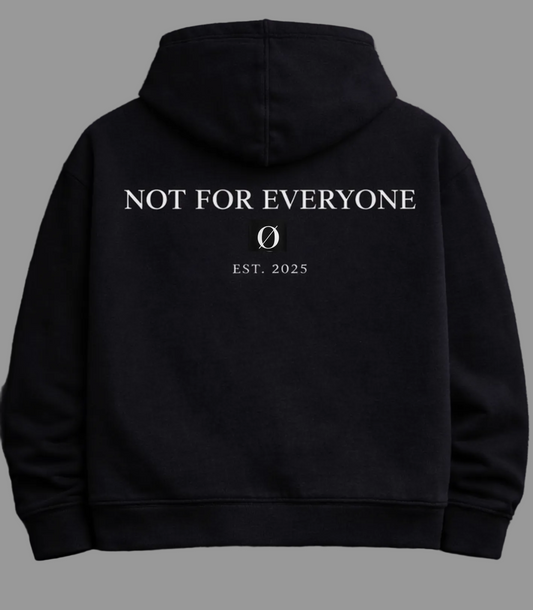 NOT FOR EVERYONE Ø
